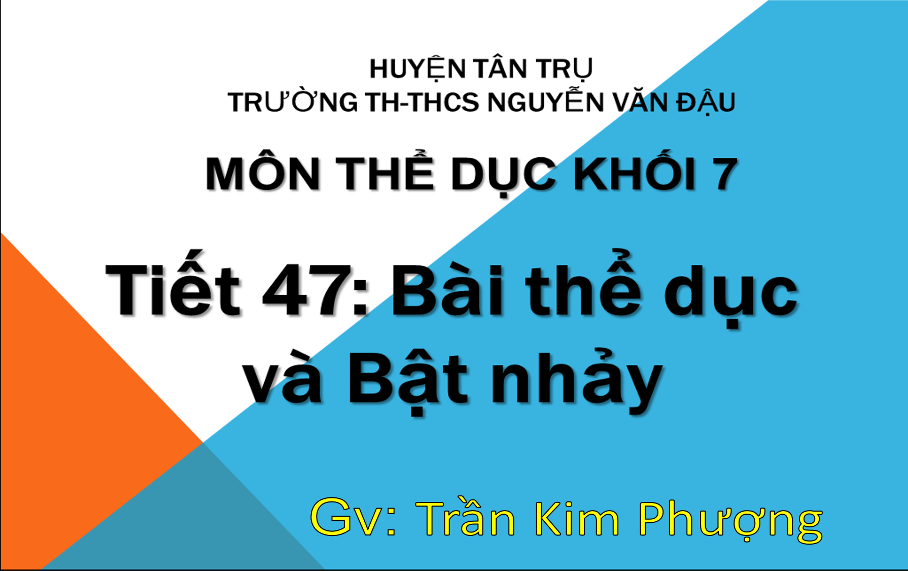 Bài thể dục và bật nhảy_THE DUC 7_Trường TH&THCS Nguyễn Văn Đậu_huyện Tân Trụ